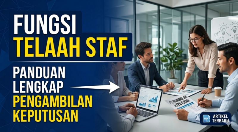 Fungsi Telaah Staf: Panduan Lengkap Pengambilan Keputusan