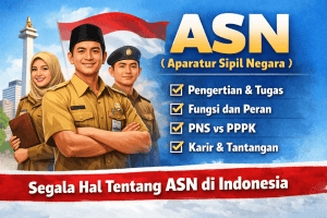 ASN (Aparatur Sipil Negara)