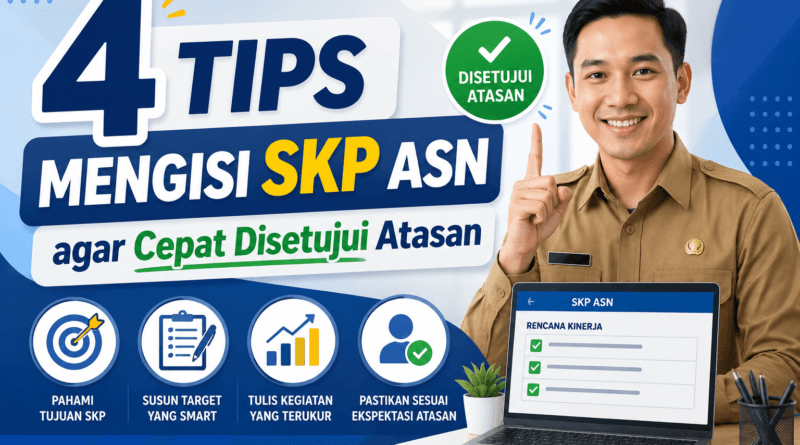 4 Tips Mengisi SKP ASN agar Cepat Disetujui Atasan